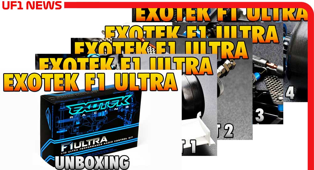 Exotek F1 Ultra Online Video Build | UF1 RC